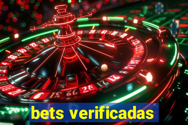 bets verificadas